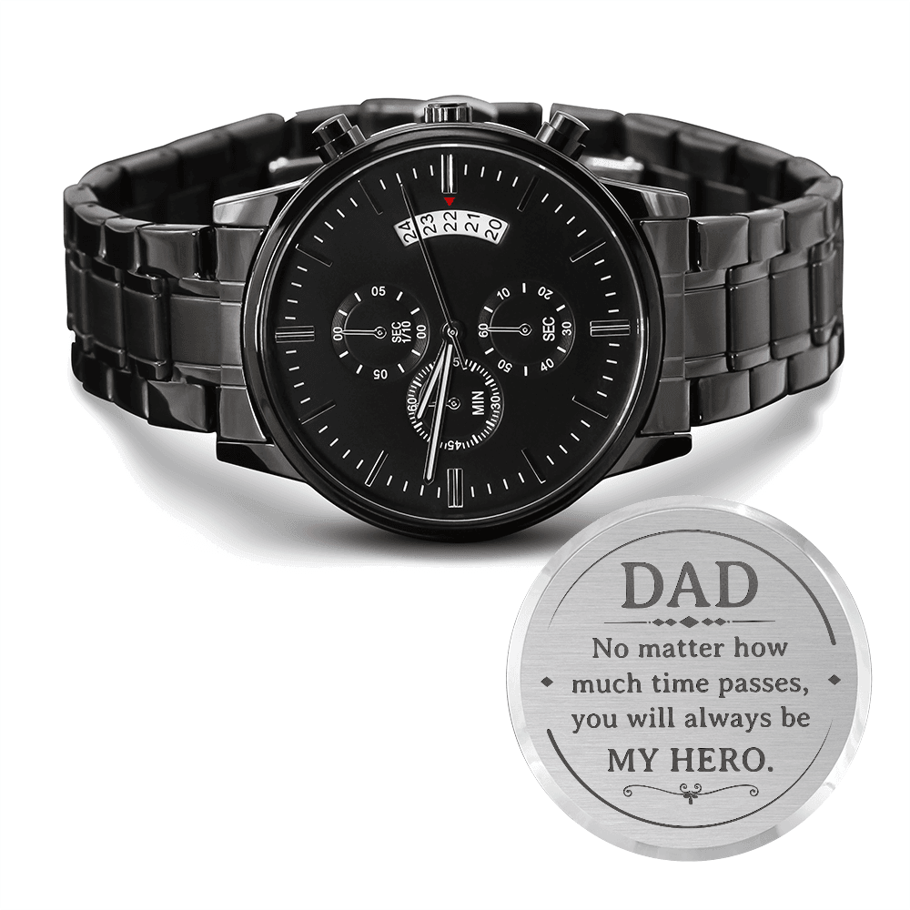 Dad, No Matter How Much Time Passes Engraved Watch
