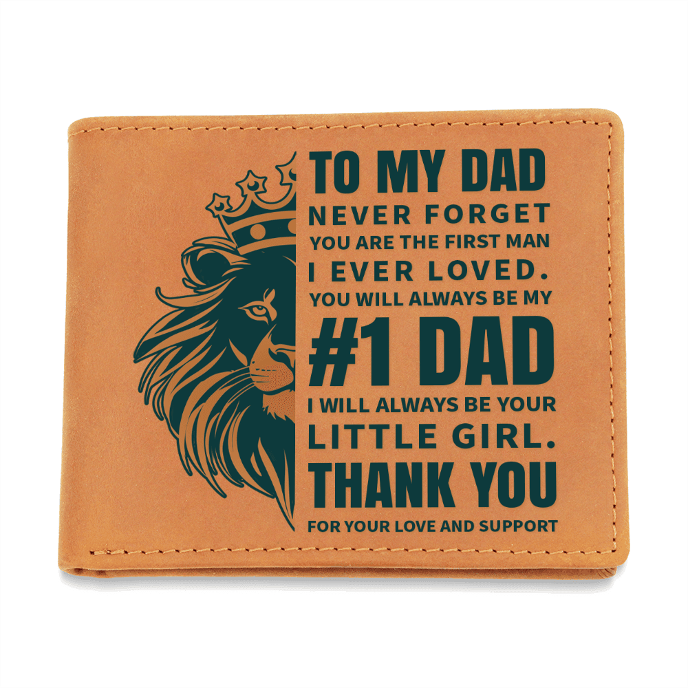 To My Dad, Never Forget You Are The First Man Wallet