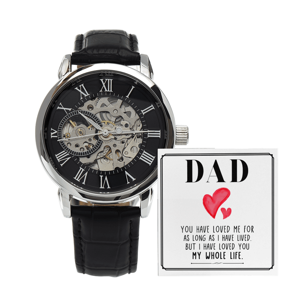Dad, You Have Loved Me For as Long Openwork Watch