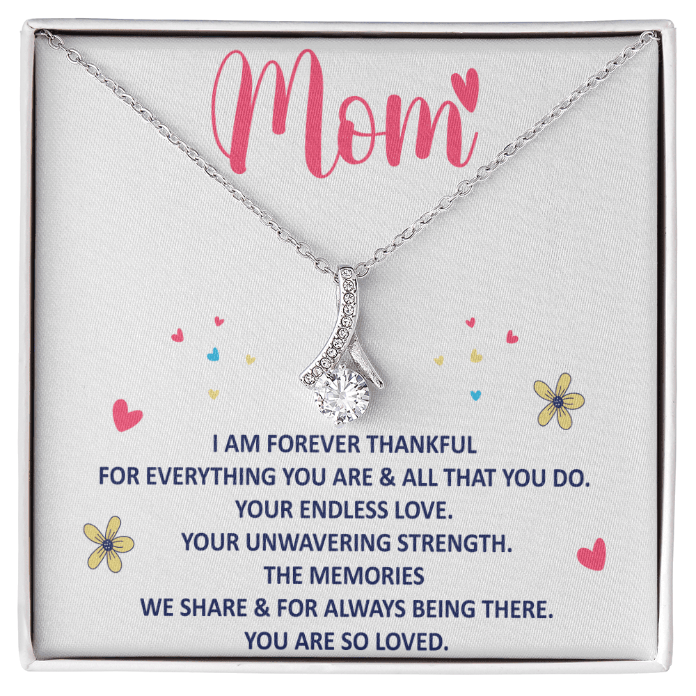 Mom, I Am Forever Thankful for Everything Necklace