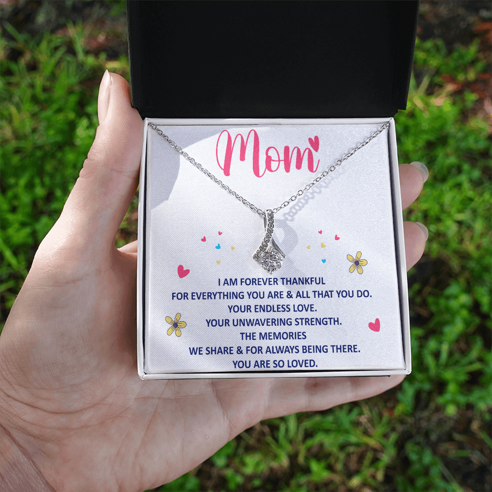 Mom, I Am Forever Thankful for Everything Necklace