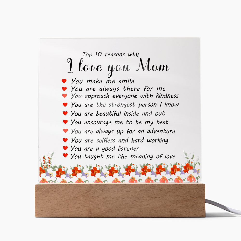 Top 10 Reasons Why I Love You Mom - Acrylic Plaque