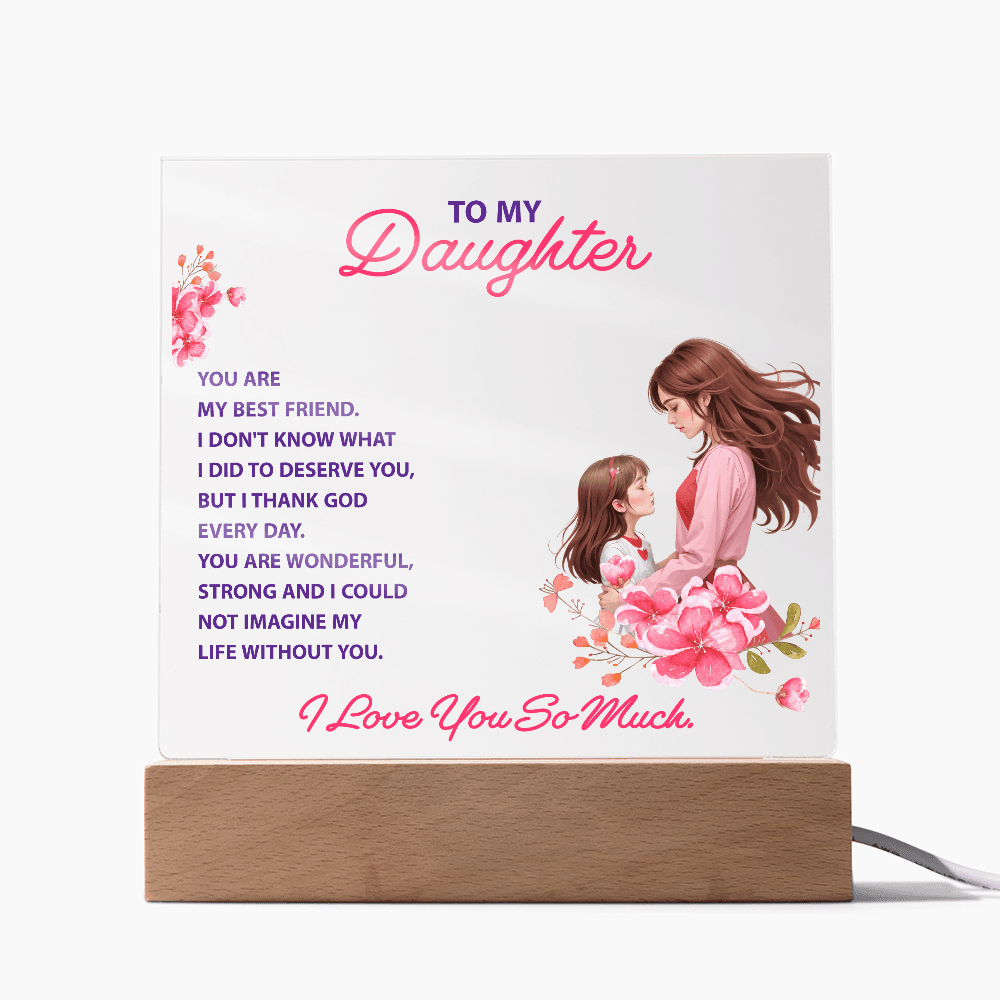 To My Daughter, You are My Best Friend Acrylic Plaque
