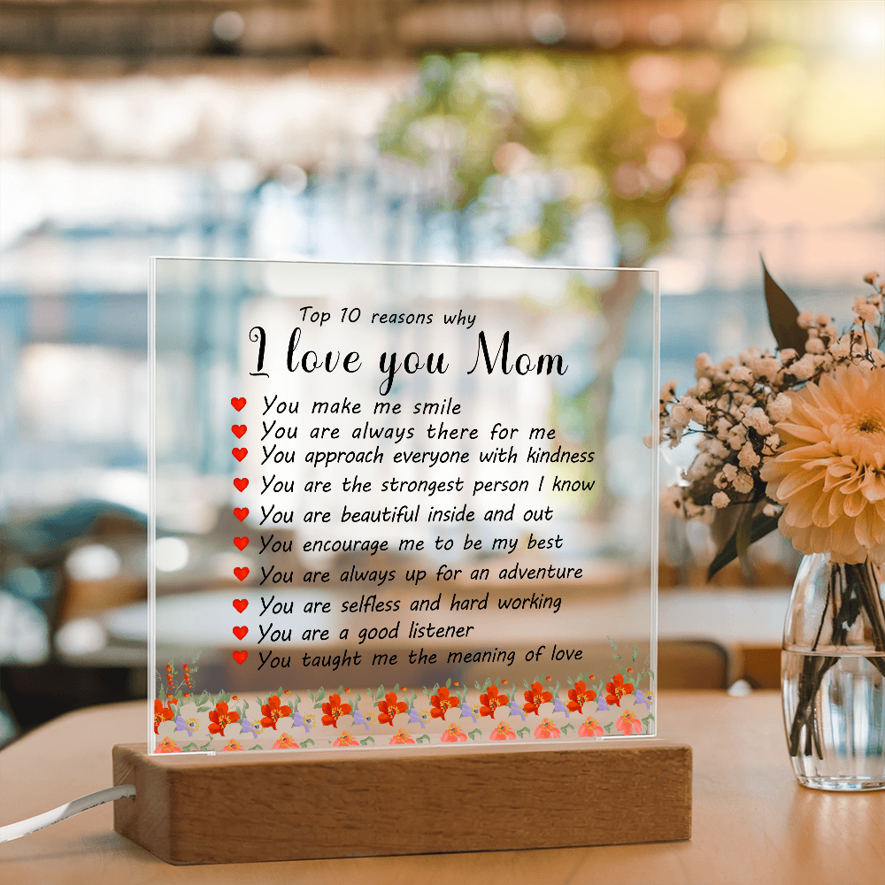 Top 10 Reasons Why I Love You Mom - Acrylic Plaque