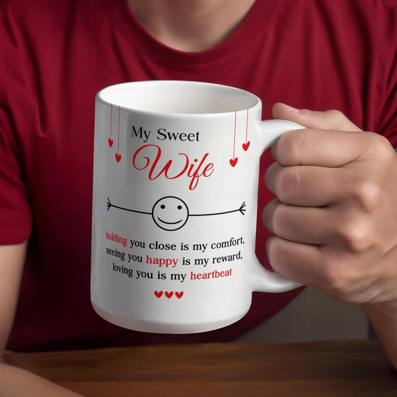 My Sweet Wife Holding You Close is My Comfort - White Mug