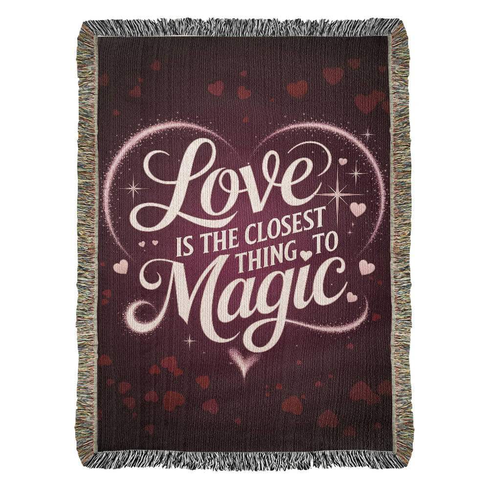 Love is the Closest Thing to Magic Woven Blanket